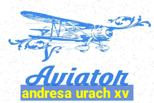 andresa urach xv